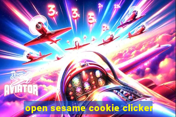 open sesame cookie clicker